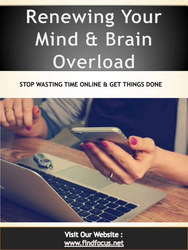 Renewing Your Mind & Brain Overload