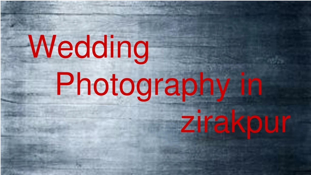 wedding photography in zirakpur