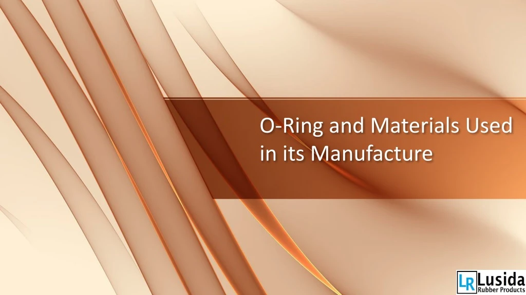 o ring and materials used in its manufacture