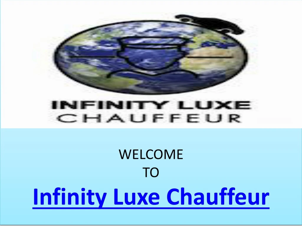 welcome to infinity luxe chauffeur