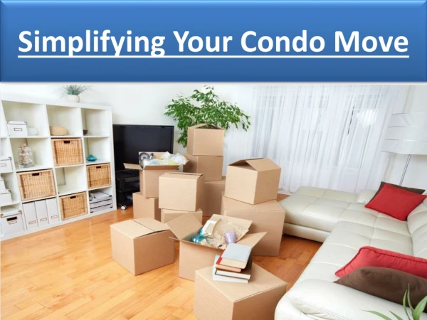 Simplifying Your Condo Move