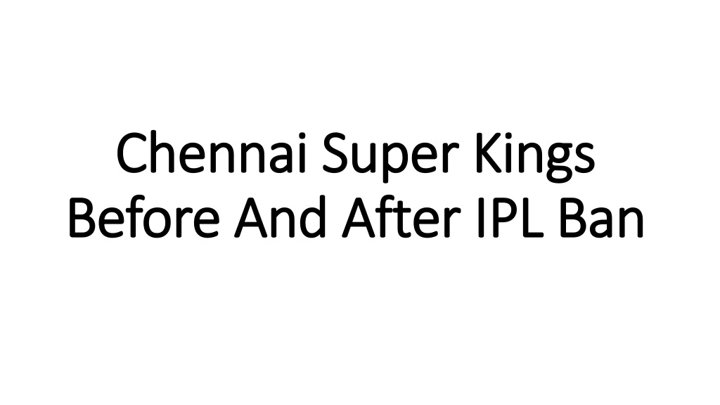chennai super kings before and after ipl ban
