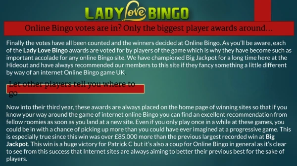 Online Bingo votes are in? Only the biggest player awards around.