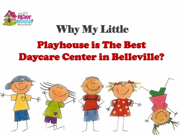 Why My Little Playhouse is The Best Daycare Center in Belleville?