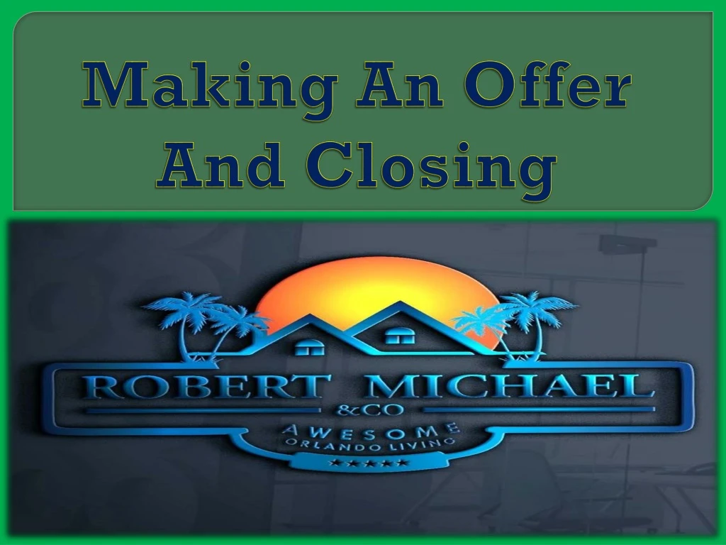 making an offer and closing