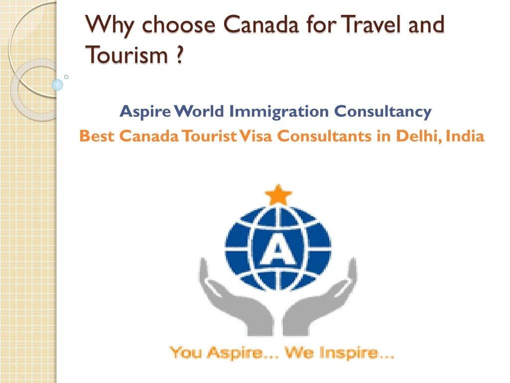 why choose canada for travel and tourism