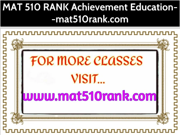 MAT 510 RANK Achievement Education--mat510rank.com