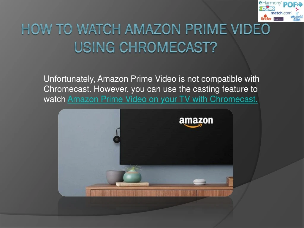 how to watch amazon prime video using chromecast