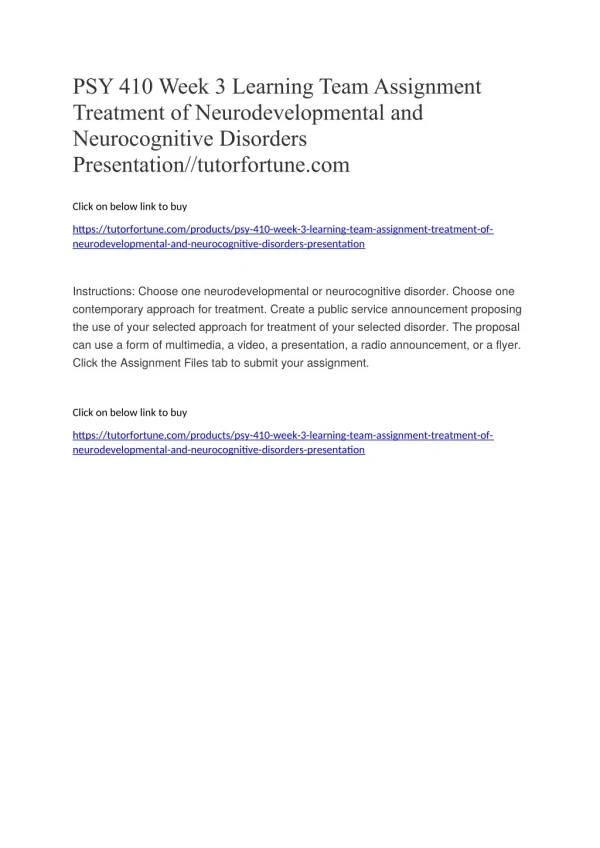 PSY 410 Week 3 Learning Team Assignment Treatment of Neurodevelopmental and Neurocognitive Disorders Presentation//tutor