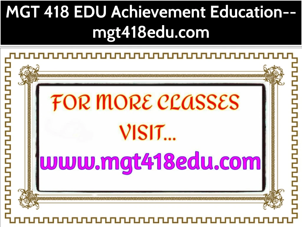 mgt 418 edu achievement education mgt418edu com