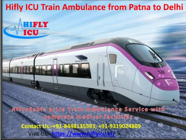 Low-Cost ICU Train Ambulance Service from Patna to Delhi by Hifly ICU