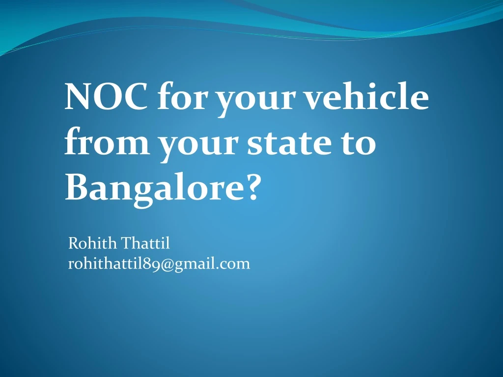 noc for your vehicle from your state to bangalore