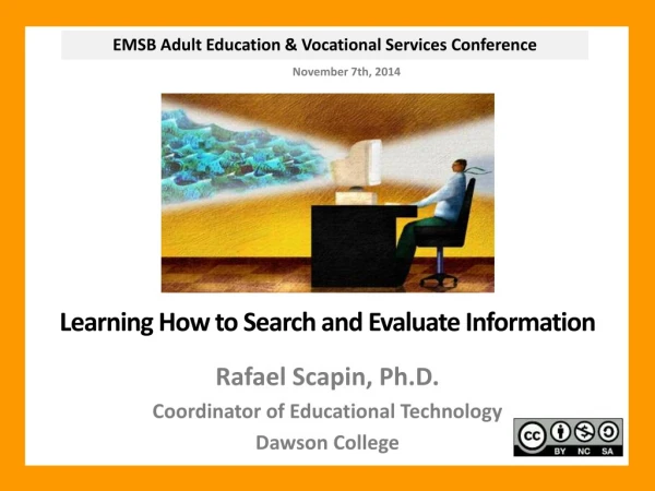 Learning How to Search and Evaluate Information