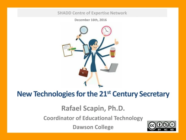 New Technologies for the 21st Century Secretary
