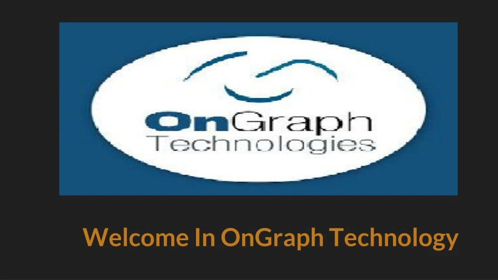 welcome in ongraph technology