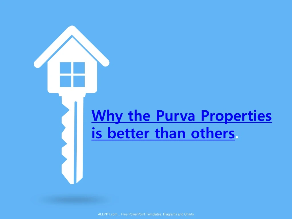 why the purva properties is better than others