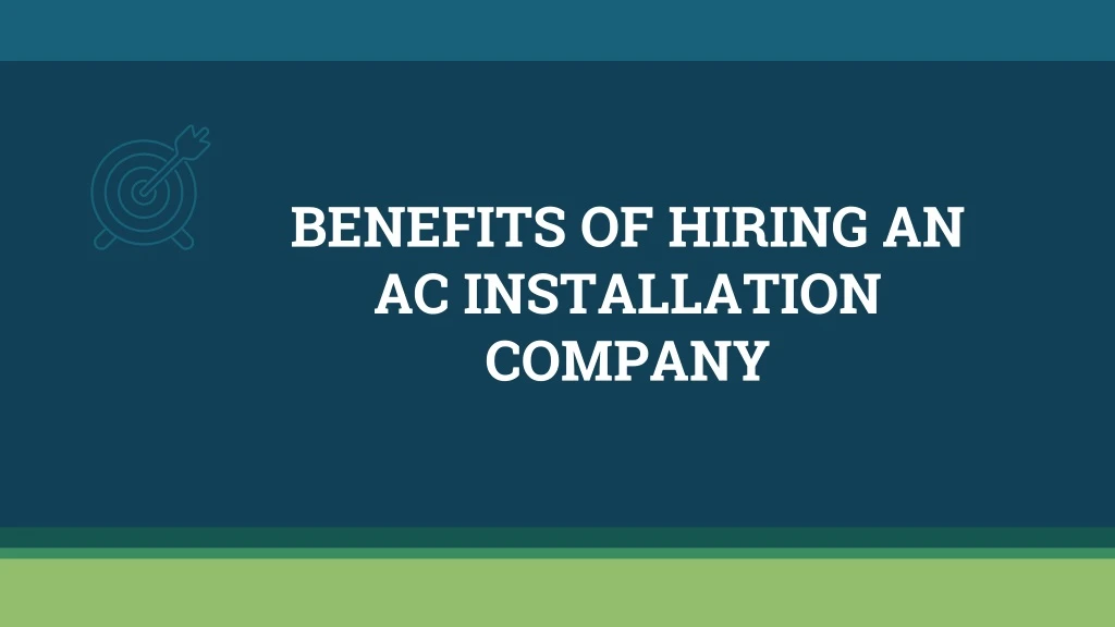 benefits of hiring an ac installation company