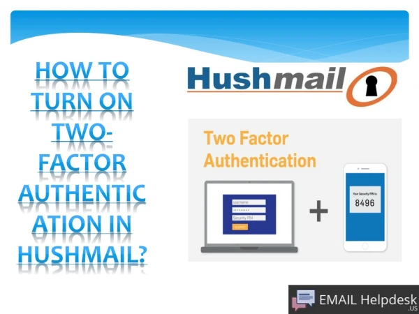 Turn on two factor authentication in Hushmail.