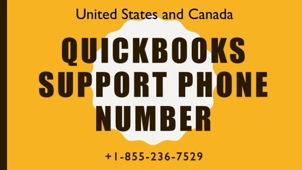 •	QuickBooks support phone number: 1-855-236-7529