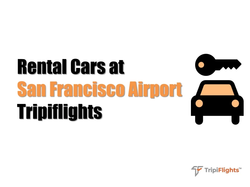 rental cars at san francisco airport tripiflights