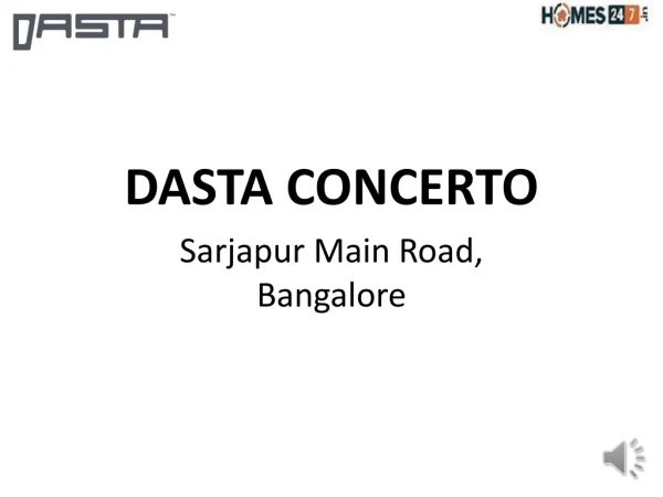 Dasta Concerto in Sarjapur Main Road Bangalore