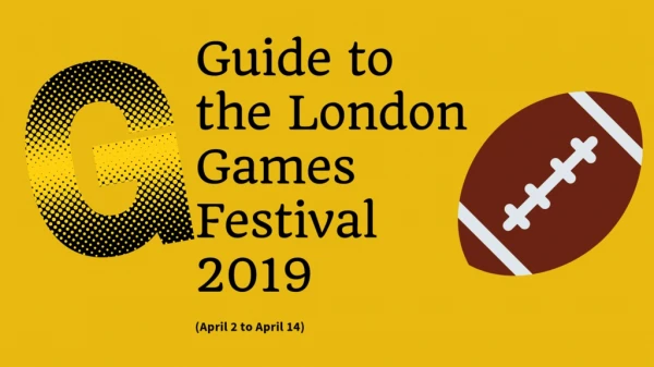 Guide to the London Games Festival 2019