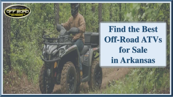 Find The Best Off-Road ATVs For Sale in Arkansas
