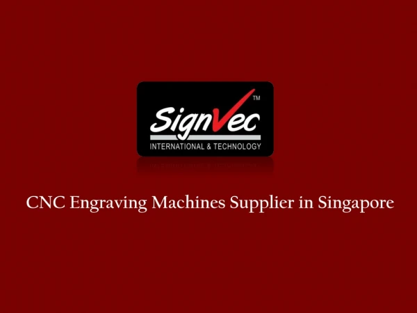 CNC Engraving Machine Singapore