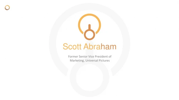 Scott Abraham (Universal) - Media Professional