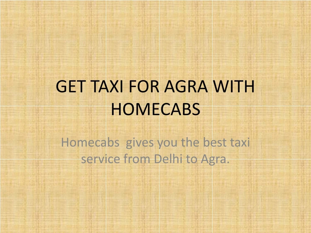 get taxi for agra with homecabs