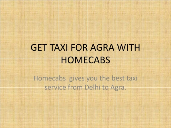 GET TAXI FOR AGRA WITH HOMECABS