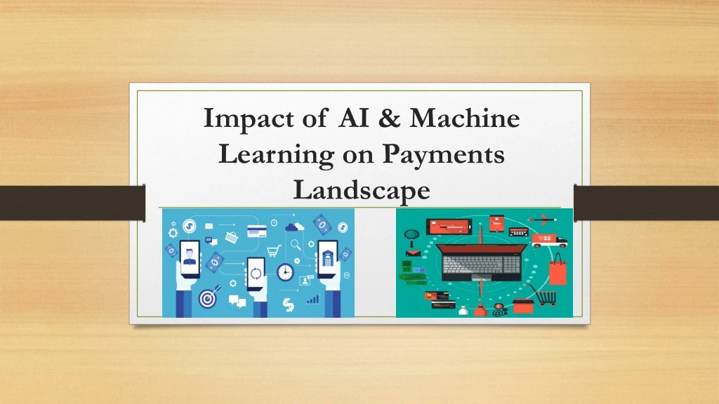 impact of ai machine learning on payments landscape