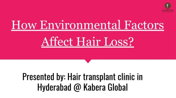 How environmental factors affect hair loss?
