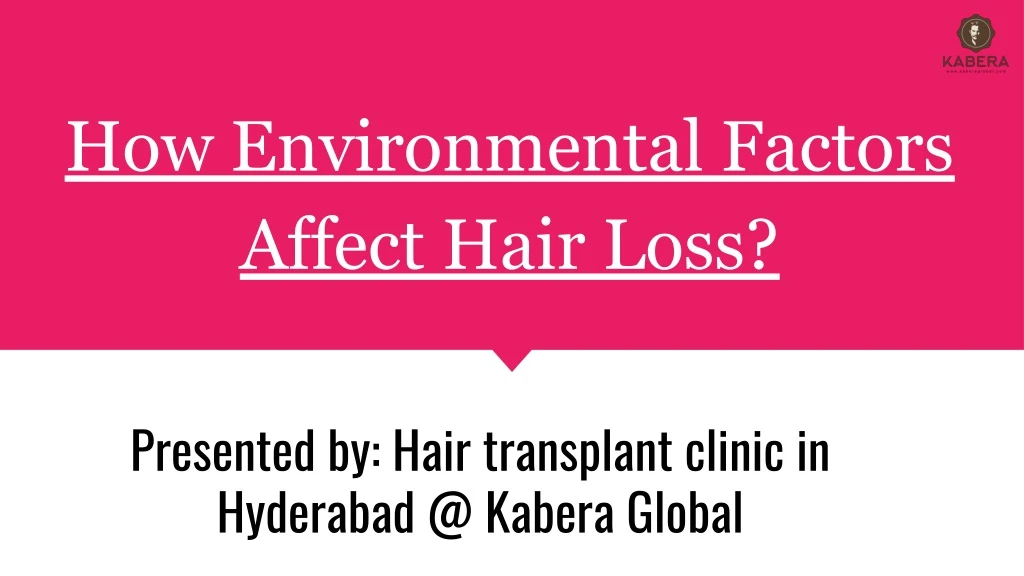 how environmental factors affect hair loss