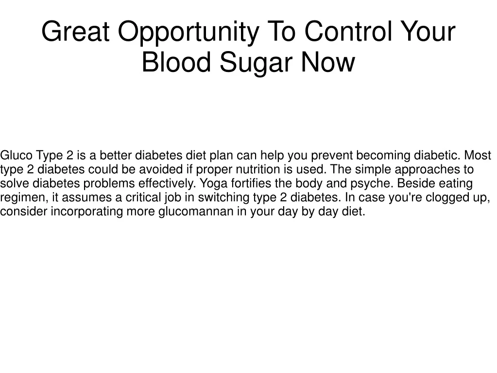great opportunity to control your blood sugar now