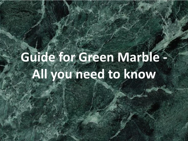 Guide for Green Marble - All you need to know