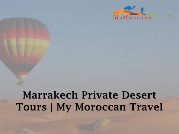 Marrakech private desert tours My Moroccan Travel