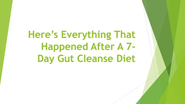 Here’s Everything That Happened After A 7-Day Gut Cleanse Diet