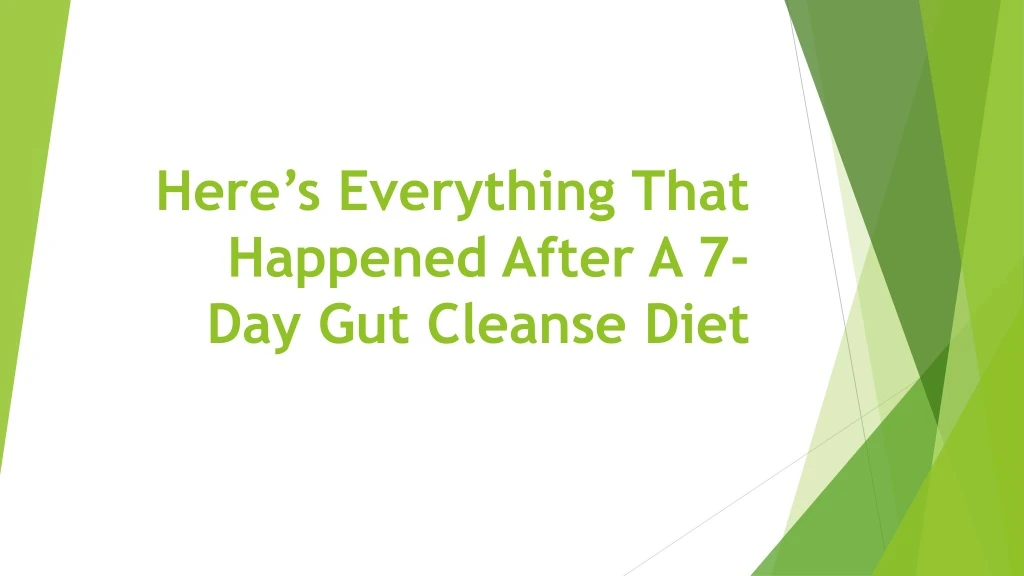 here s everything that happened after a 7 day gut cleanse diet
