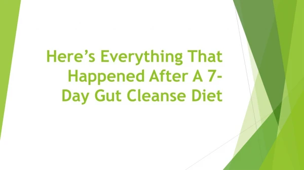 Here’s Everything That Happened After A 7-Day Gut Cleanse Diet