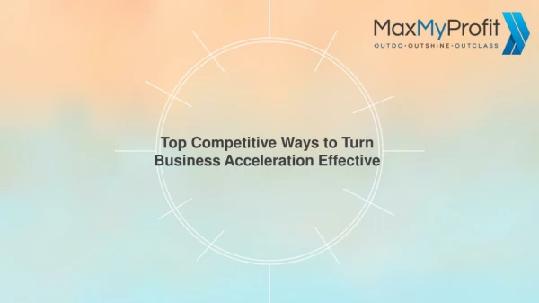 Top Competitive Ways to Turn Business Acceleration Effective