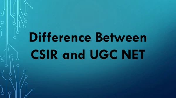 Difference Between CSIR NET vs UGC NET
