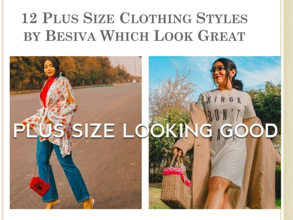 12 Plus Size Clothing Styles by Besiva Which Look Great
