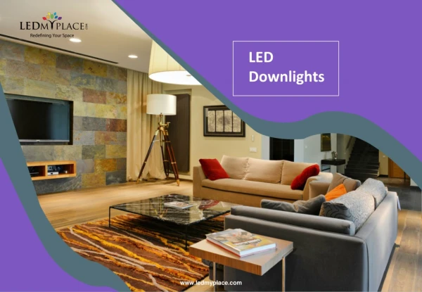 How LED Downlights Can Make Indoor Areas More Energetic?