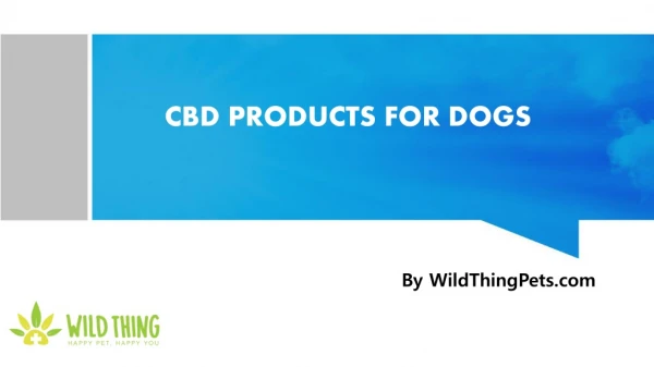 CBD PRODUCTS FOR DOGS