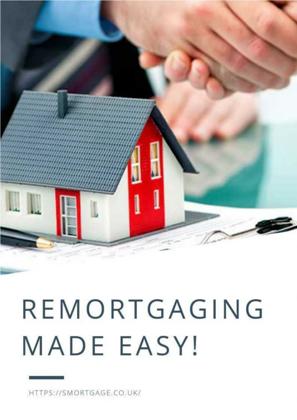 Remortgaging Made Easy!