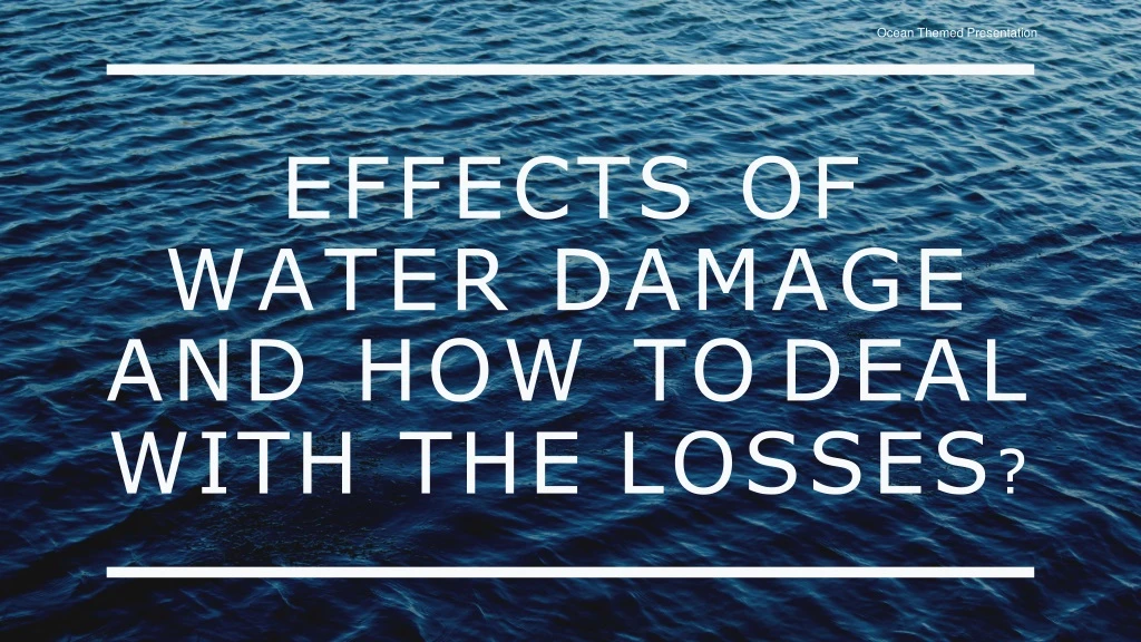 effects of water damage and how to deal