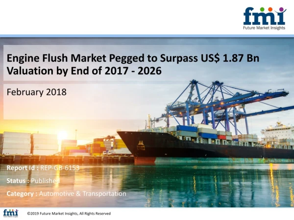 Engine Flush Market to Represent a Significant Expansion at 3.6% CAGR During 2017 - 2026