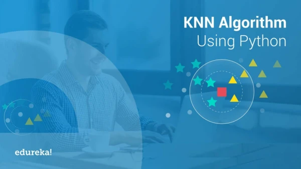 KNN Algorithm using Python | How KNN Algorithm works | Python Data Science Training | Edureka