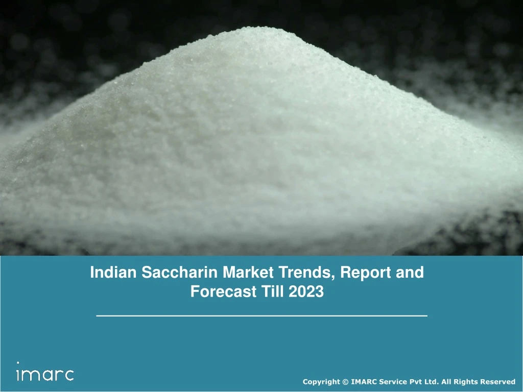 indian saccharin market trends report